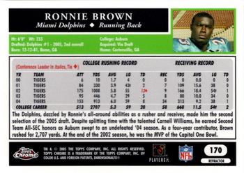 2005 Topps Chrome - Refractors #170 Ronnie Brown Back