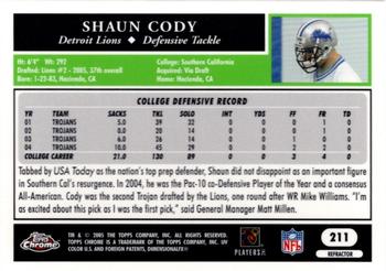2005 Topps Chrome - Refractors #211 Shaun Cody Back