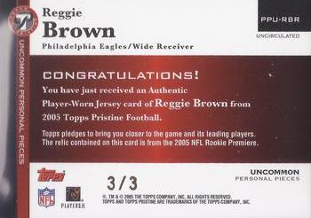 2005 Topps Pristine - Personal Pieces Uncommon Uncirculated #PPU-RBR Reggie Brown Back