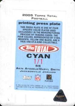 2005 Topps Total - Printing Plates Front Cyan #55 Akin Ayodele / Daryl Smith Back