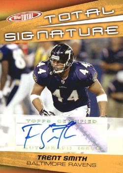 2005 Topps Total - Signatures #TS-TS Trent Smith Front