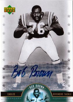 2005 Upper Deck Legends - Legendary Signatures #LS-BB Bob Brown Front