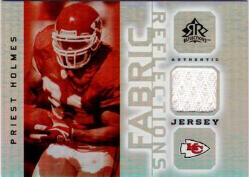 2005 Upper Deck Reflections - Fabric Reflections #FR-PH Priest Holmes Front