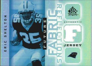 2005 Upper Deck Reflections - Future Fabric Reflections #FFR-ES Eric Shelton Front