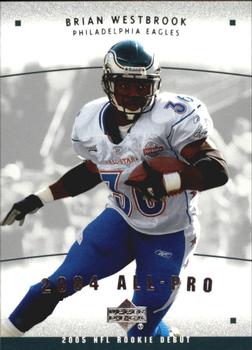 2005 Upper Deck Rookie Debut - All-Pros #AP-8 Brian Westbrook Front