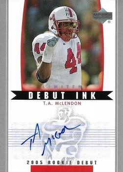 2005 Upper Deck Rookie Debut - Debut Ink Limited #DI-TA T.A. McLendon Front