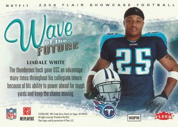 2006 Flair Showcase - Wave of the Future #WOTF17 LenDale White Back