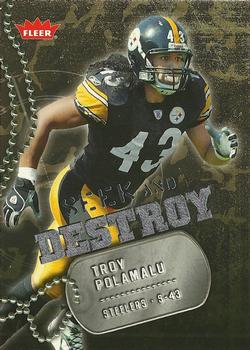 2006 Fleer - Seek and Destroy #SD-TP Troy Polamalu Front