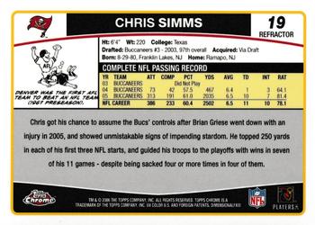 2006 Topps Chrome - Refractors #19 Chris Simms Back