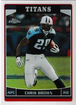 2006 Topps Chrome - Refractors #44 Chris Brown Front