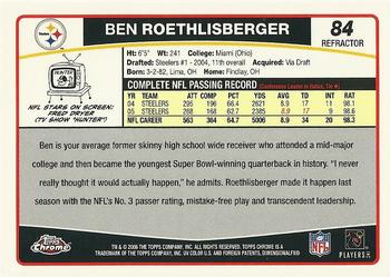 2006 Topps Chrome - Refractors #84 Ben Roethlisberger Back