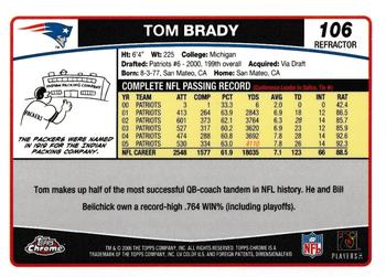 2006 Topps Chrome - Refractors #106 Tom Brady Back