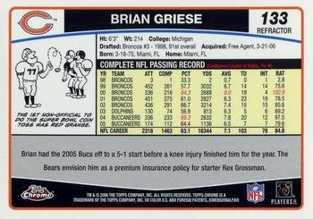 2006 Topps Chrome - Refractors #133 Brian Griese Back