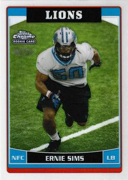 2006 Topps Chrome - Refractors #191 Ernie Sims Front