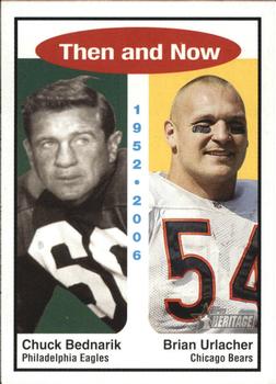 2006 Topps Heritage - Then and Now #TN2 Chuck Bednarik / Brian Urlacher Front
