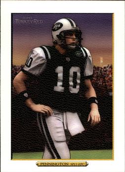2006 Topps Turkey Red - White #128 Chad Pennington Front