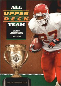 2006 Upper Deck - All Upper Deck Team #1AUDT-LJ Larry Johnson Front