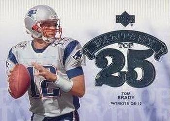 2006 Upper Deck - Fantasy Top 25 #F25-BR Tom Brady Front
