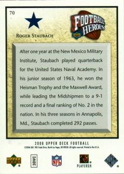 2006 Upper Deck - Football Heroes: Roger Staubach #70 Roger Staubach Back