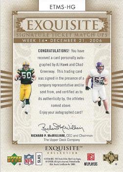2006 Upper Deck Exquisite Collection - Ticket Matchup Signatures #ETMS-HG A.J. Hawk / Chad Greenway Back