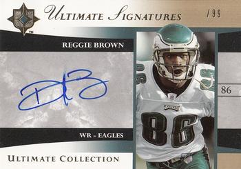 2006 Upper Deck Ultimate Collection - Ultimate Signatures #US-BR Reggie Brown Front