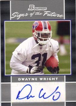 2007 Bowman - Signs of the Future #SF-DW Dwayne Wright Front