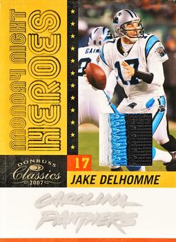 2007 Donruss Classics - Monday Night Heroes Jerseys Prime #MNH-17 Jake Delhomme Front