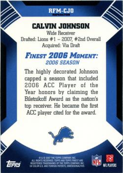 2007 Finest - Moments Refractors #RFM-CJO Calvin Johnson Back