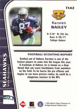 1999 Collector's Edge Triumph #T142 Karsten Bailey Back