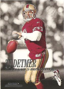 1999 SkyBox Dominion #73 Ty Detmer Front