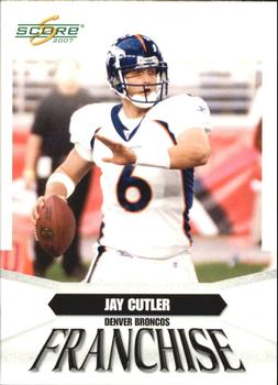 2007 Score - Franchise #F-6 Jay Cutler Front