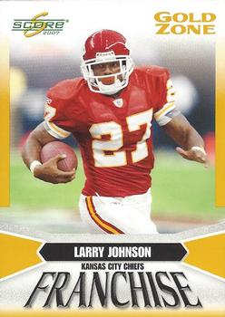 2007 Score - Franchise Gold Zone #F-7 Larry Johnson Front