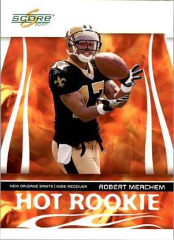 2007 Score - Hot Rookies #HR-8 Robert Meachem Front