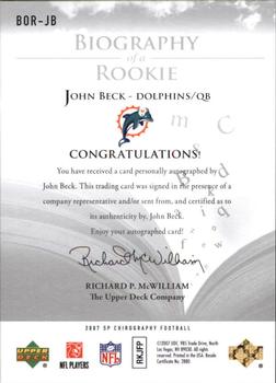 2007 SP Chirography - Biography of a Rookie Autographs Silver #BORJB John Beck Back