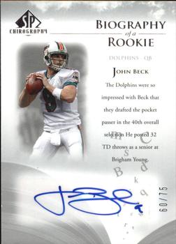 2007 SP Chirography - Biography of a Rookie Autographs Silver #BORJB John Beck Front