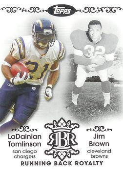2007 Topps - Running Back Royalty #RBR-TB LaDainian Tomlinson / Jim Brown Front