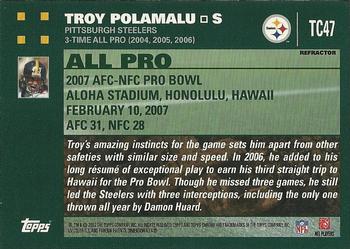 2007 Topps Chrome - Refractors #TC47 Troy Polamalu Back