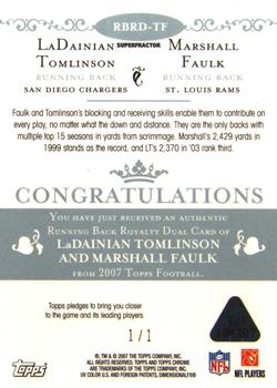 2007 Topps Chrome - Running Back Royalty Superfractors Uncirculated #RBRD-TF LaDainian Tomlinson / Marshall Faulk Back