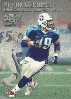 2000 Metal #118 Frank Wycheck Front