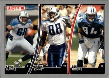 2007 Topps Total - Silver #264 Ben Troupe / Kevin Mawae / Erron Kinney Front