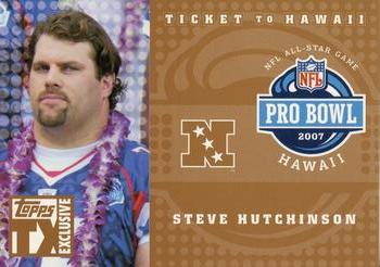 2007 Topps TX Exclusive - Ticket to Hawaii Bronze #HA-SH Steve Hutchinson Front