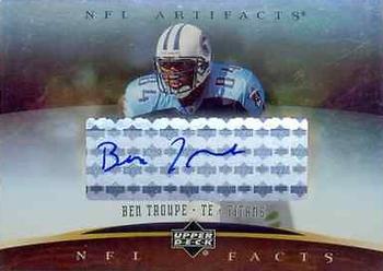 2007 Upper Deck Artifacts - NFL Facts Autographs #NF-BT Ben Troupe Front
