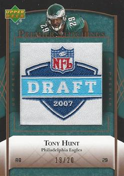 2007 Upper Deck Premier - Stitchings Team Logo/NFL Draft Gold #PS-22 Tony Hunt Front