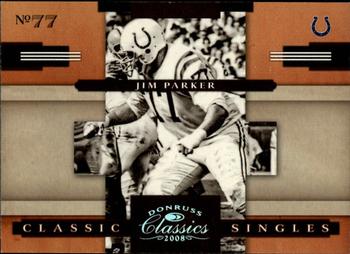 2008 Donruss Classics - Classic Singles Silver Holofoil #CS-18 Jim Parker Front