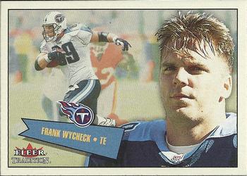 2001 Fleer Tradition #132 Frank Wycheck Front