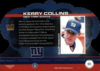 2001 Pacific Crown Royale #90 Kerry Collins Back
