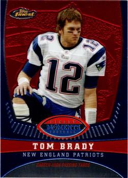2008 Finest - Tom Brady Finest Moments #TB10 Tom Brady Front