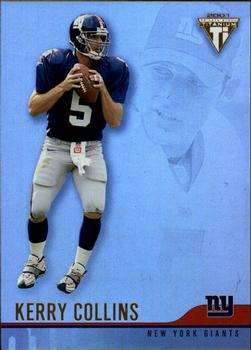 2001 Pacific Private Stock Titanium #85 Kerry Collins Front