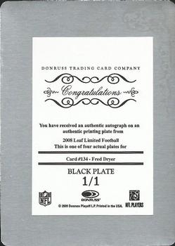 2008 Leaf Limited - Printing Plates Black #134 Fred Dryer Back