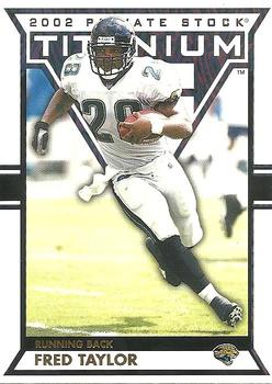 2002 Pacific Private Stock Titanium #48 Fred Taylor Front